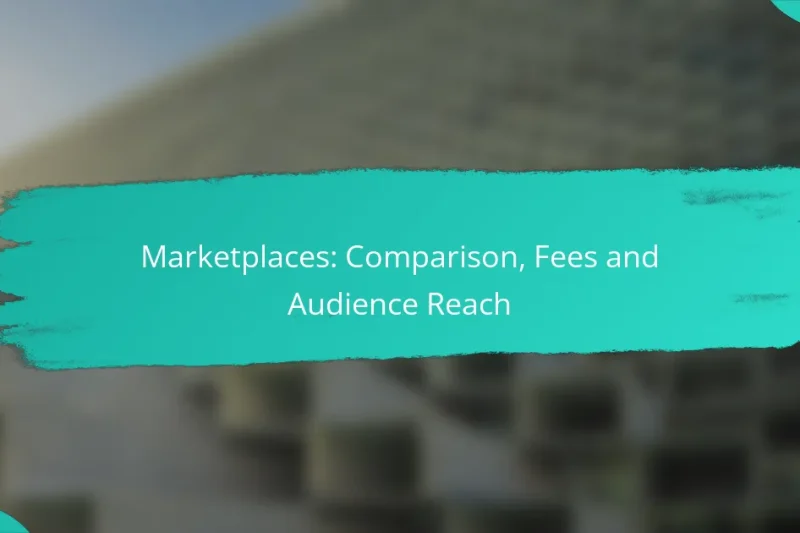 Marketplaces: Comparison, Fees and Audience Reach