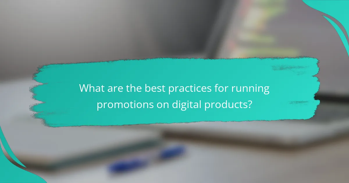 What are the best practices for running promotions on digital products?