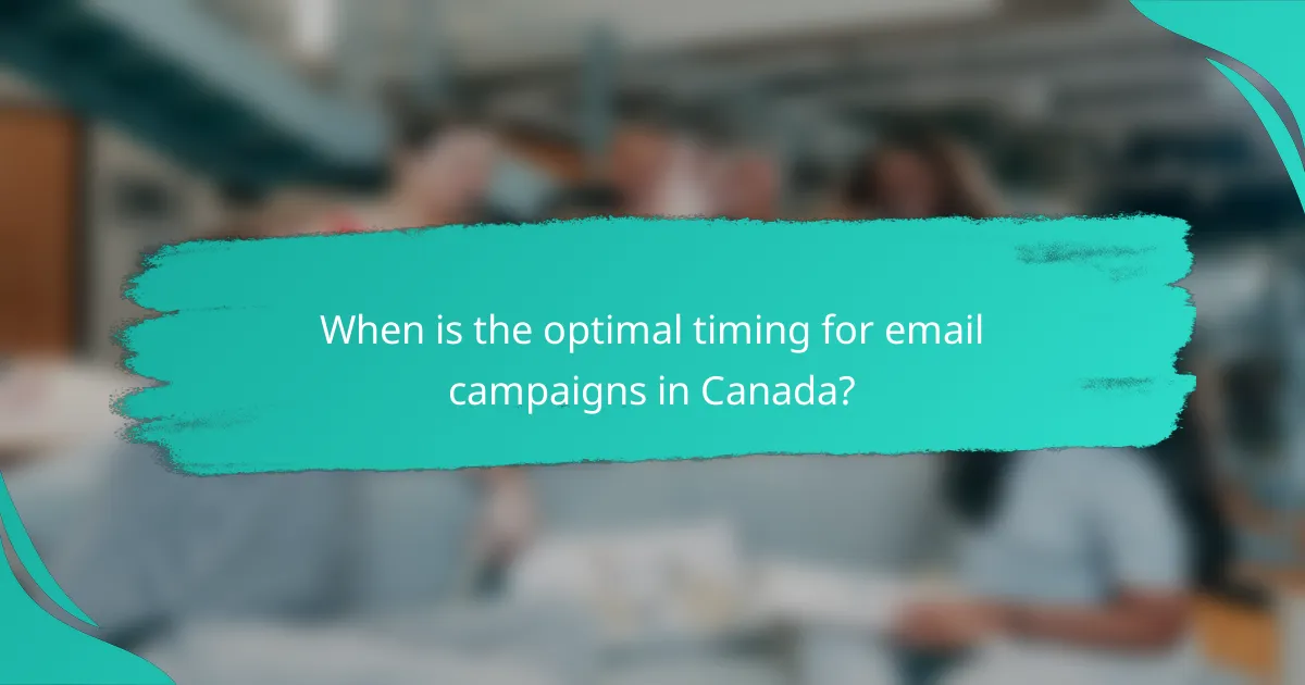 When is the optimal timing for email campaigns in Canada?